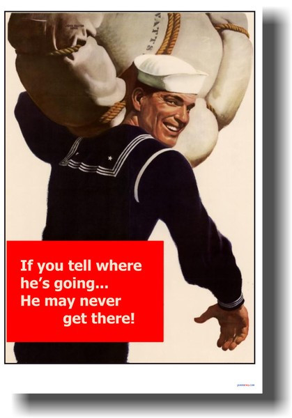 If You Tell Where He's Going...He May Never Get There! - Vintage WW2 Reproduction Poster