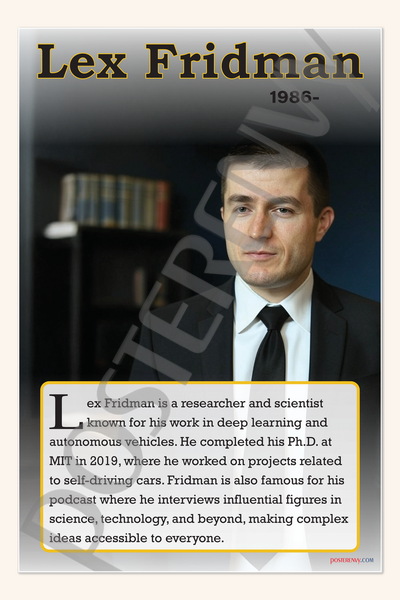Lex Fridman - AI Researcher & Podcaster - Biography Poster 18" x 12"