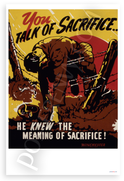 You Talk of Sacrifice He Knew the Meaning Vintage WW2 12x18 US Made Poster