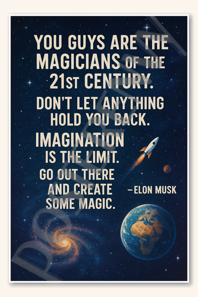 You guys are the magicians of the 21st century - Elon Musk Poster - 18 inch x 12 inch