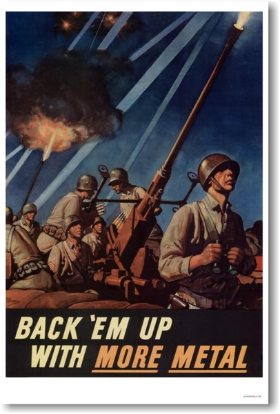 Back 'em Up with More Metal - NEW Vintage WW2 Poster