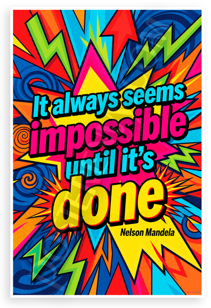 Nelson Mandela "It Always Seems Impossible Until It's Done" Motivational 12x18 US Made Poster
