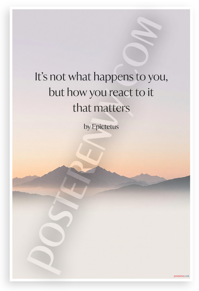 Epictetus "It's Not What Happens To You But How You React" Inspirational 12x18 US Made Poster