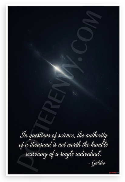 Galileo "In Questions of Science Authority of a Thousand" Inspirational 12x18 US Made Poster