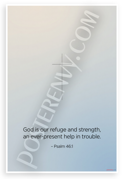 Psalm 46:1 'God is Our Refuge and Strength' Inspirational 12x18 US Made Poster