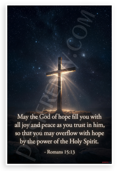 Romans 15:13 'God of Hope Fill You with Joy and Peace' Inspirational 12x18 US Made Poster