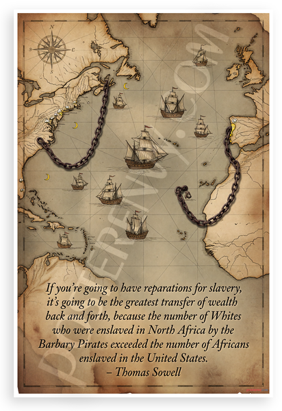 Thomas Sowell 'Reparations for Slavery' Barbary Pirates Map 12x18 US Made Poster