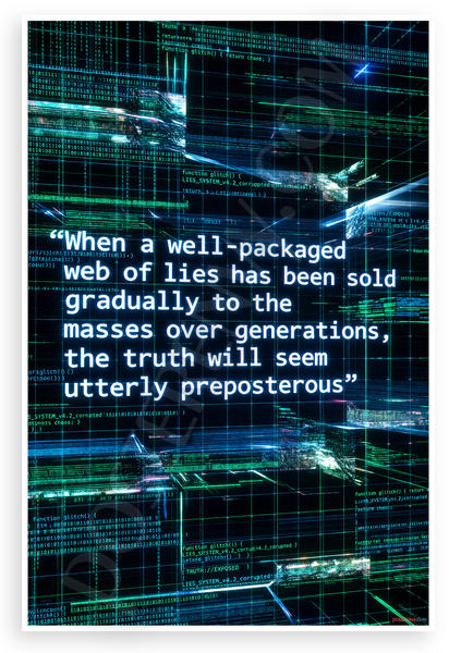 When a Well-Packaged Web of Lies Quote Matrix Glitch 12x18 US Made Poster