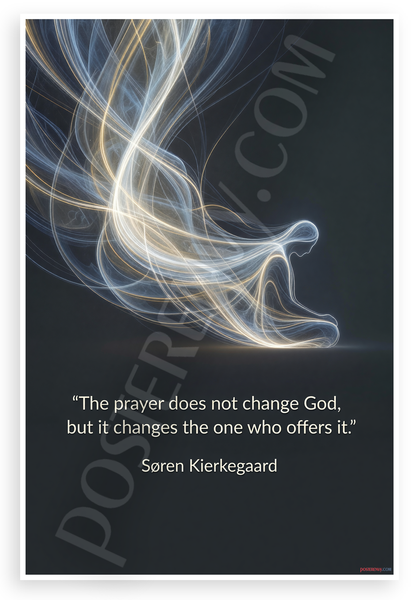 Søren Kierkegaard "Prayer Changes the One Who Offers It" Inspirational 12x18 US Made Poster