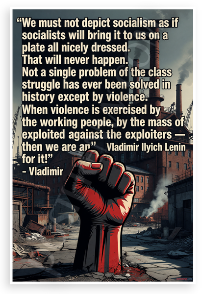 Vladimir Lenin "Class Struggle Violence" Revolutionary 12x18 US Made Poster