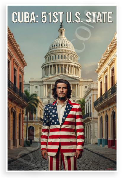Cuba 51st US State Che Guevara Stars Stripes Suit 12x18 US Made Poster