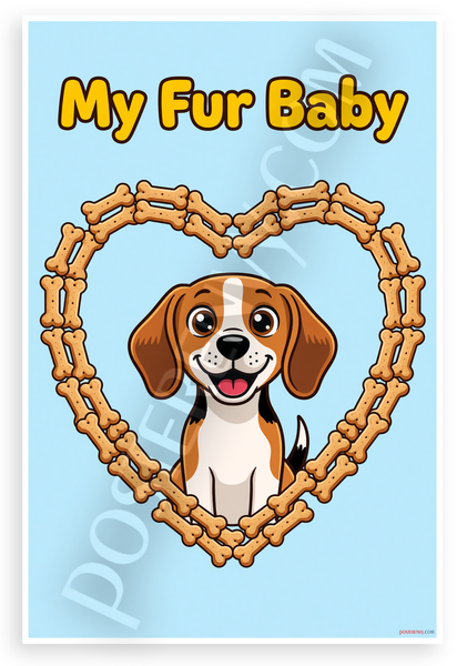 My Fur Baby Beagle in Dog Bone Heart Cartoon 12x18 US Made Poster