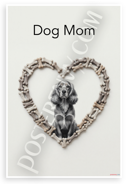 Dog Mom Cocker Spaniel Bone Heart Design 12x18 US Made Poster