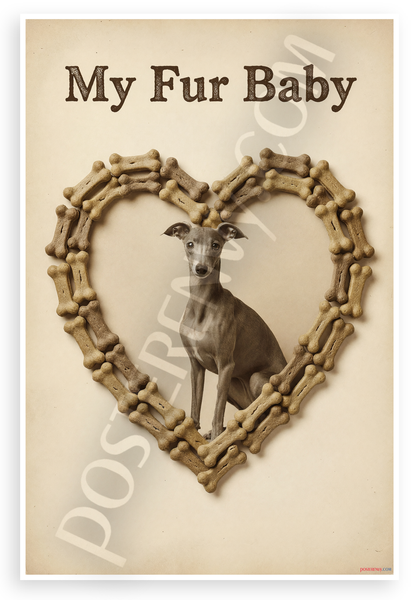 My Fur Baby Italian Greyhound Dog Bone Heart Vintage 12x18 US Made Poster