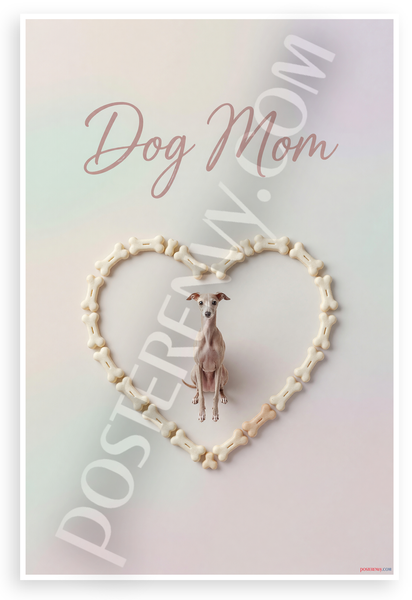 Dog Mom Italian Greyhound Bone Heart Minimalist 12x18 US Made Poster