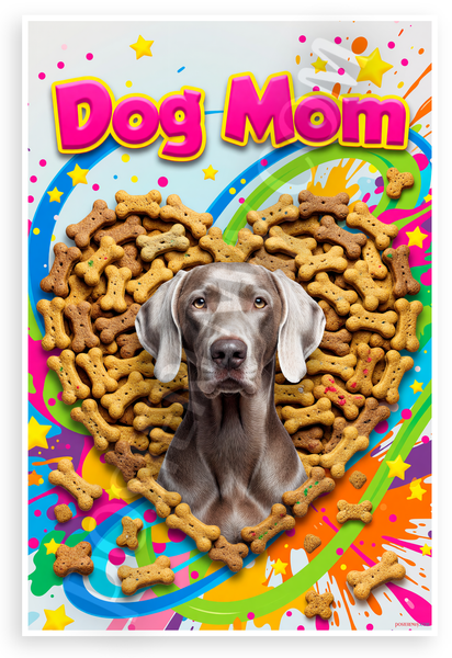 Dog Mom Weimaraner Dog Bone Heart Playful 12x18 US Made Poster