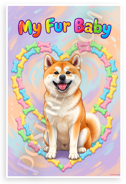 My Fur Baby Akita Dog Colorful Heart Bone Border 12x18 US Made Poster