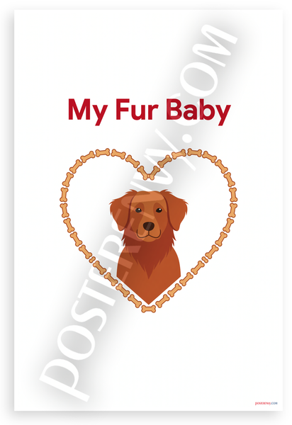 My Fur Baby Nova Scotia Duck Tolling Retriever Bone Heart 12x18 US Made Poster