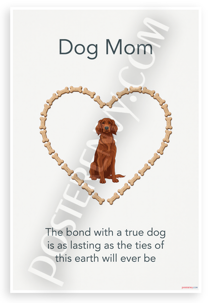 Dog Mom Bond with True Dog Quote Inspirational 12x18 US Made Poster