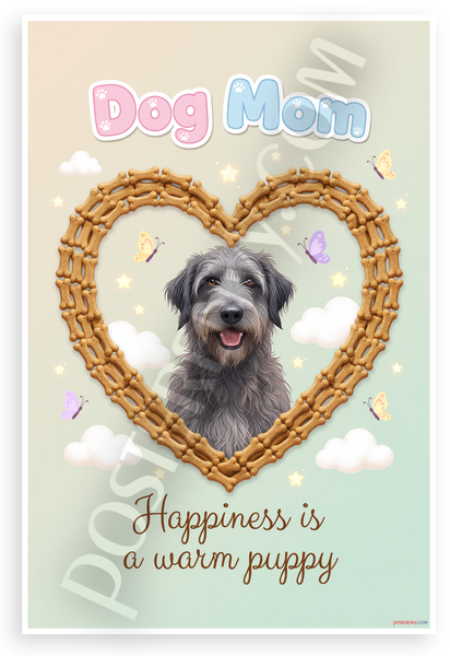 Dog Mom Happiness is a Warm Puppy Irish Wolfhound 12x18 US Made Poster