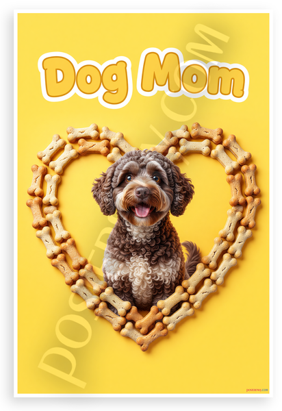 Dog Mom Lagotto Romagnolo in Dog Bone Heart Playful 12x18 US Made Poster
