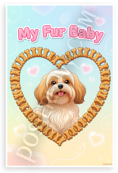 My Fur Baby Lhasa Apso Dog Bone Heart Frame Cartoon 12x18 US Made Poster