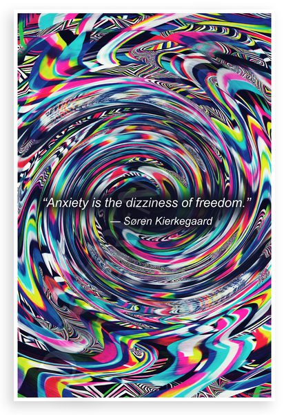 Søren Kierkegaard "Anxiety Is the Dizziness of Freedom" Abstract Inspirational 12x18 US Made Poster