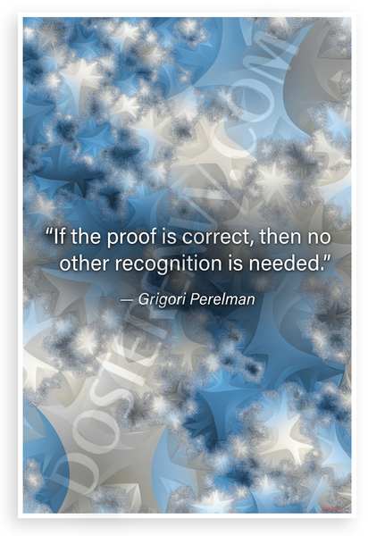 Grigori Perelman "If the Proof is Correct, No Other Recognition Needed" Mathematical 12x18 US Made Poster