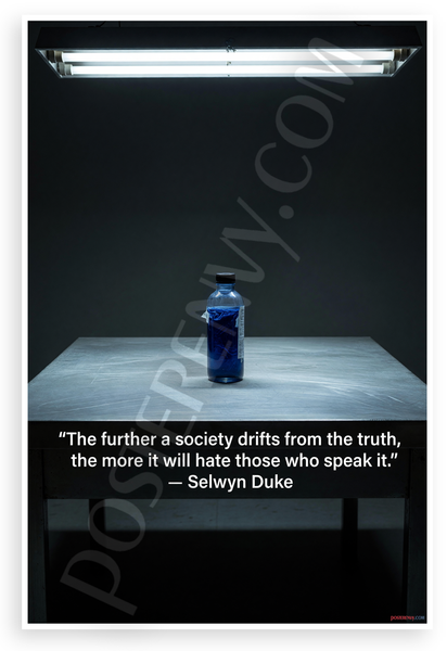 Selwyn Duke 'The Further a Society Drifts from the Truth' Inspirational 12x18 US Made Poster
