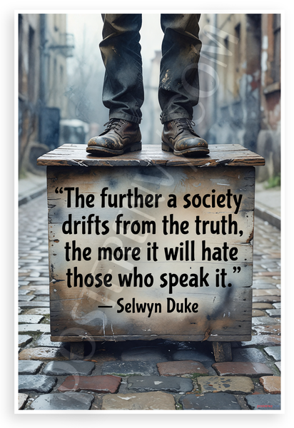 Selwyn Duke 'The Further a Society Drifts from the Truth' Inspirational 12x18 US Made Poster