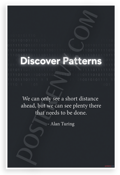 Alan Turing "We Can Only See a Short Distance Ahead" Discover Patterns 12x18 US Made Poster