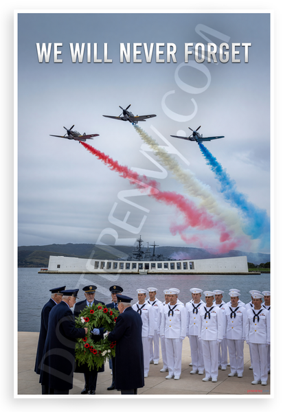 We Will Never Forget Pearl Harbor USS Arizona Memorial 12x18 US Made Poster