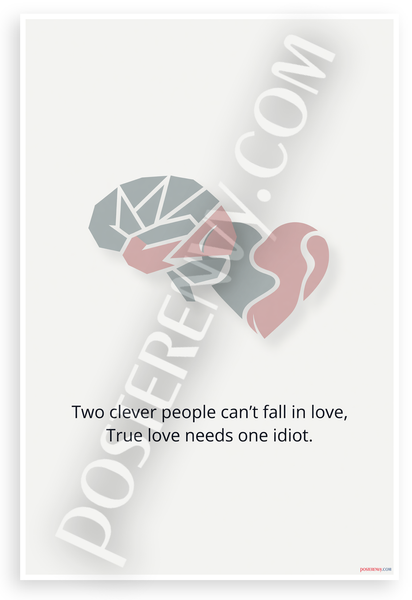 "Two Clever People Can't Fall in Love" Minimalist Love Quote 12x18 US Made Poster