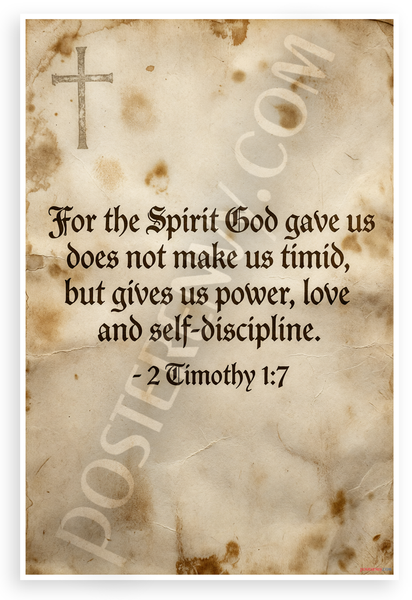 2 Timothy 1:7 'Spirit God Gave Us Power Love Self-Discipline' Inspirational 12x18 US Made Poster