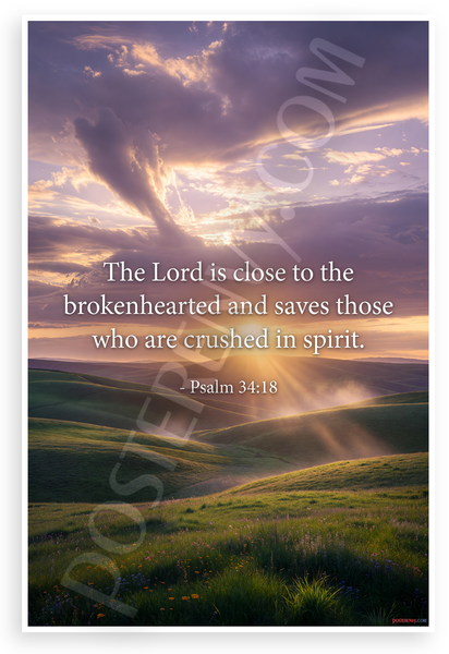 Psalm 34:18 'The Lord is Close to the Brokenhearted' Inspirational 12x18 US Made Poster