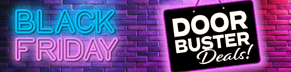 OUR BEST BLACK FRIDAY DEALS