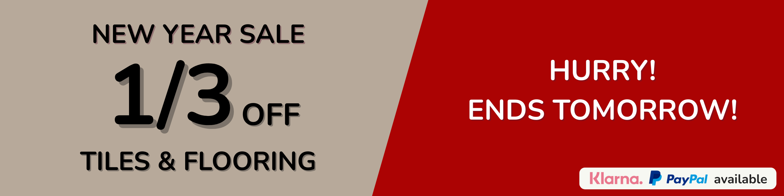 New Year Sale 1/3 Off All Tiles & Flooring