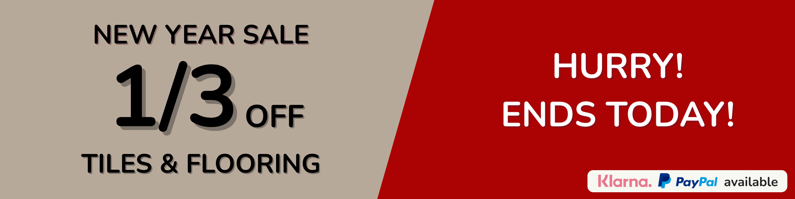 New Year Sale 1/3 Off All Tiles & Flooring