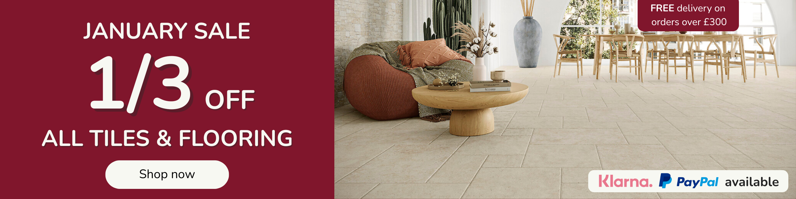 New Year Sale 1/3 Off All Tiles & Flooring