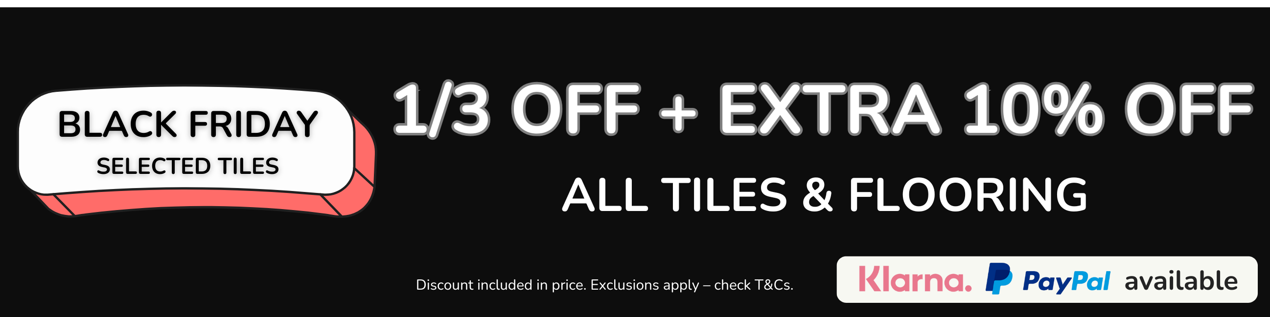 Black Friday 1/3 Off All Tiles