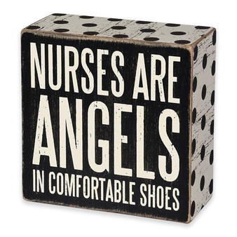 Nurses Are Angels in Comfortable Shoes Standing Box Sign