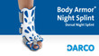 Body Armor® Night Splint - Dorsal Night Splint for plantar fasciitis, heel spurs Body Armor® Night Splint - Dorsal Night Splint for plantar fasciitis, heel spurs