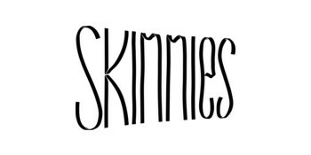 Skinnies