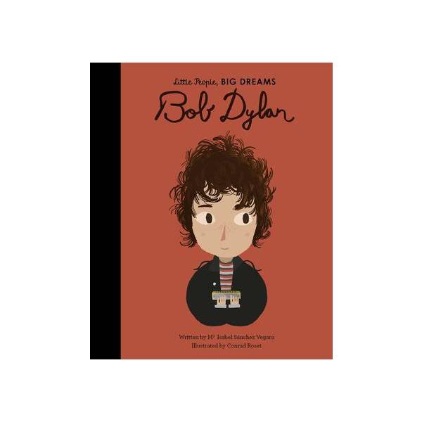 Little People, Big Dreams Book - Bob Dylan