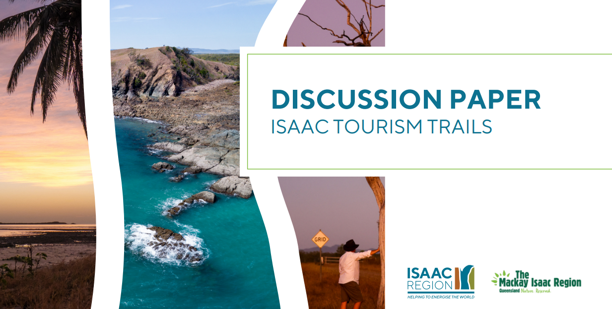 Isaac Region Tourism Trail Community Forum GET INVOLVED The 