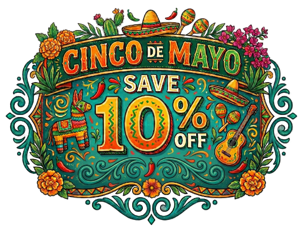 Save 10% for Cinco de Mayo