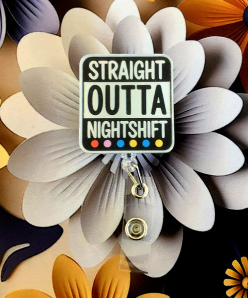 Straight out of night shift badge reel
