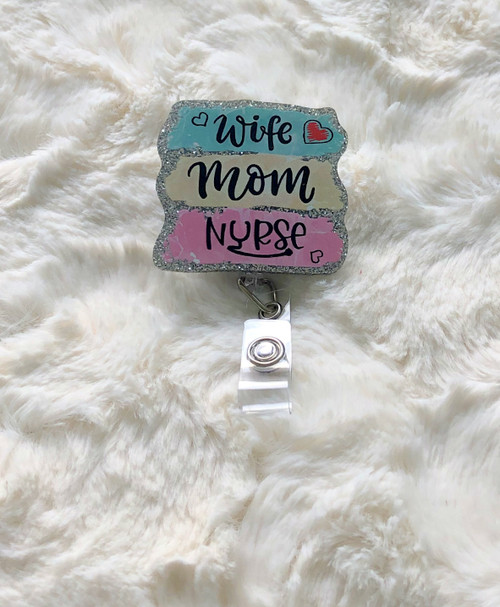 Wife Mom Nurse glitter badge reel #4