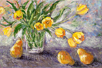Yellow tulips in a glass vase and yellow pears on the table painted in oil on canvas by Julia Swartz.