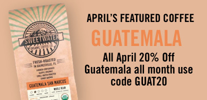 April featured coffee is Guatemala use code GUAT20